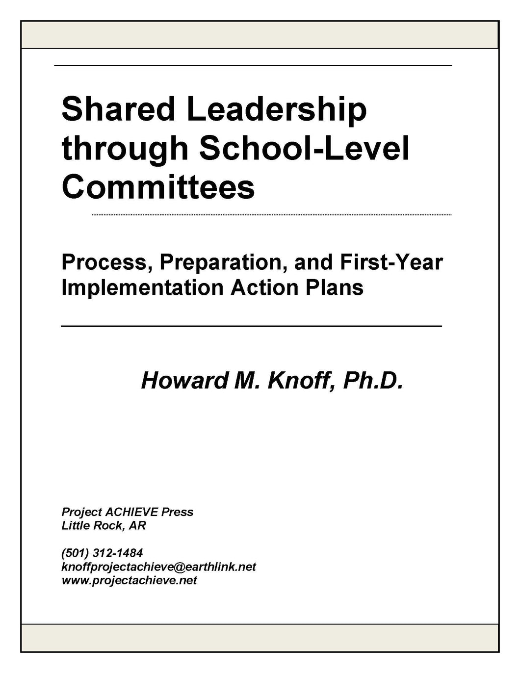 Shared Leadership through School-level Committees:  Process, Preparation, and First-Year Implementation Action Plans