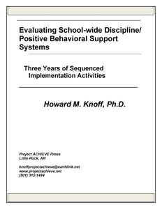 Evaluating School-wide Discipline/Positive Behavioral Support Systems:  Three Years of  	Sequenced Implementation Activities