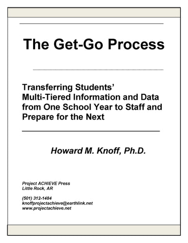 The Get-Go Process: Transferring Students’ Multi-Tiered Information and Data from One School Year to Staff and Prepare for the Next