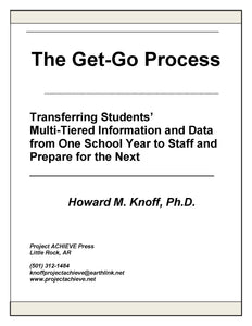 The Get-Go Process: Transferring Students’ Multi-Tiered Information and Data from One School Year to Staff and Prepare for the Next