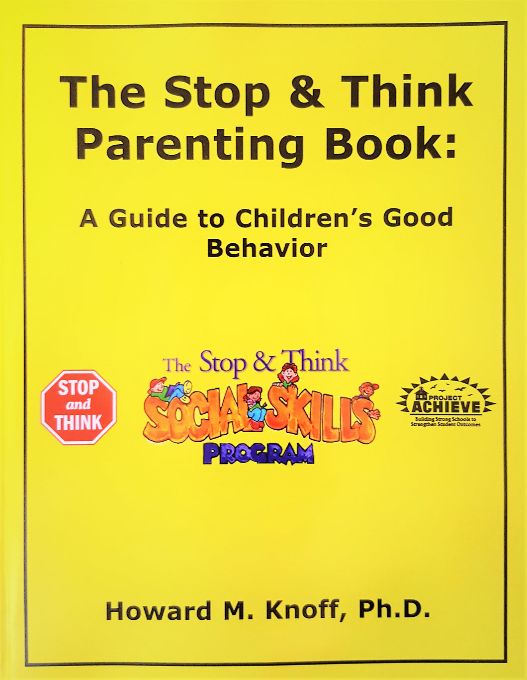 The Stop & Think Parenting Book and DVD:  A Guide to Children’s Good Behavior