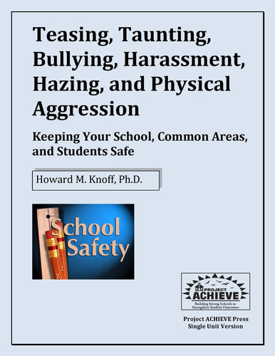 Teasing, Taunting, Bullying, Harassment, Hazing, and Physical Aggression: Keeping Your School,  Common Areas, and Students Safe